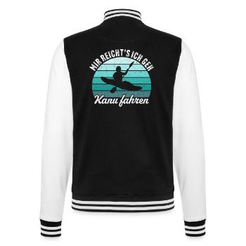 Mir reichts ich geh Kanu fahren Lustig Kanufahrer - College-Sweatjacke - Schwarz/Weiß - Hinten - Marisol (170cm)
