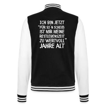 Restlebenszeit zu wertvoll Jahre alt - Geburtstag - College-Sweatjacke - Schwarz/Weiß - Hinten - Marisol (170cm)