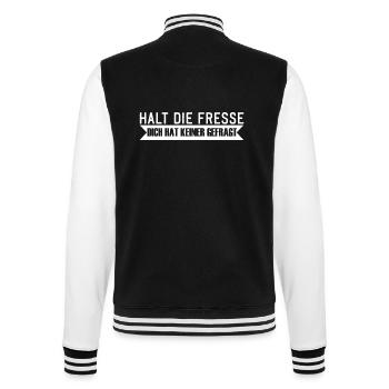 Halt die Fresse dich hat keiner gefragt Spruch - College-Sweatjacke - Schwarz/Weiß - Hinten - Marisol (170cm)