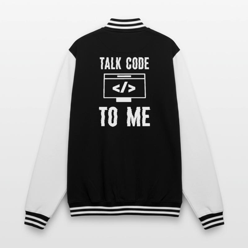 Codierung Programmierung Talk Code To Me College-Sweatjacke