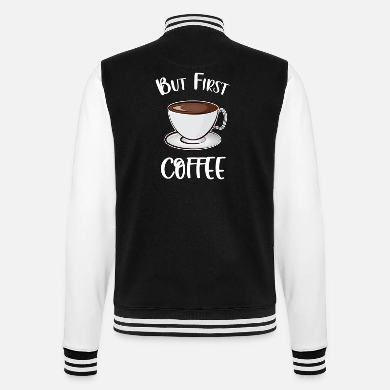Aber der erste Kaffee - College-Sweatjacke - Schwarz/Weiß