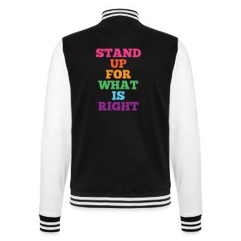 Pride Month LGBTQ - Stand Up For What is Right - College Sweat Jacket - black/white - Back - Marisol (170cm)