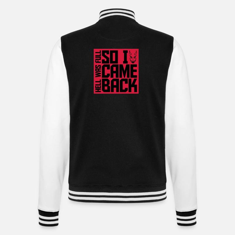 hell was full Zitat - College-Sweatjacke - Schwarz/Weiß