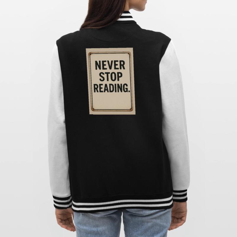 Never stop reading College Sweat Jacket
