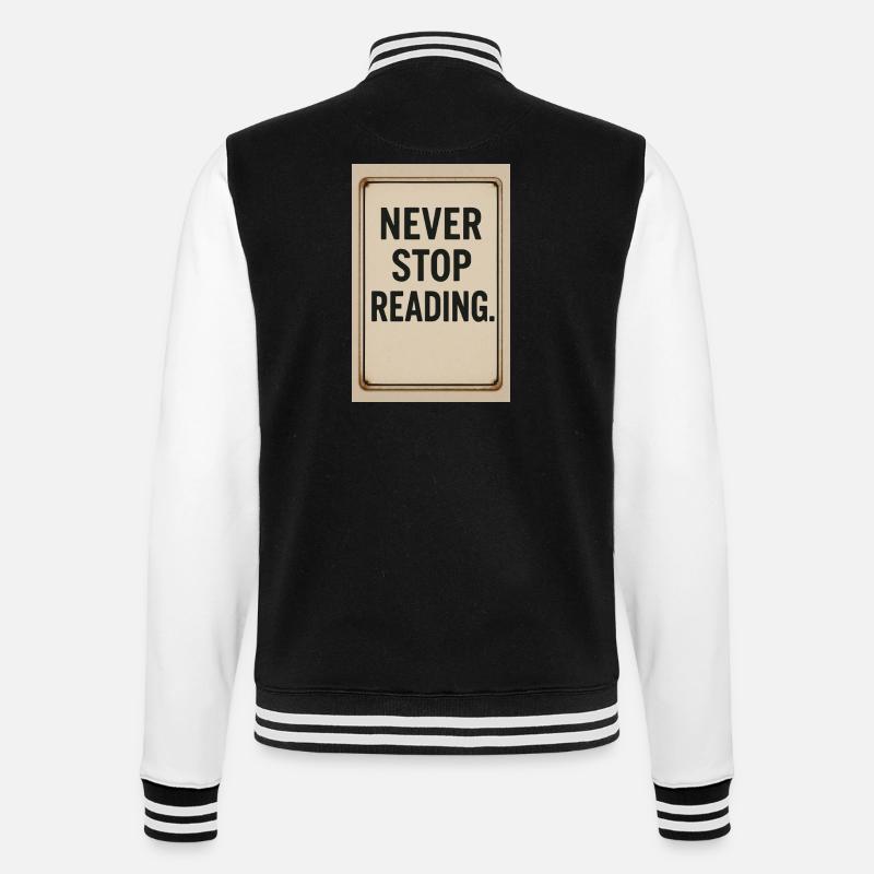 Never stop reading - College Sweat Jacket - black/white