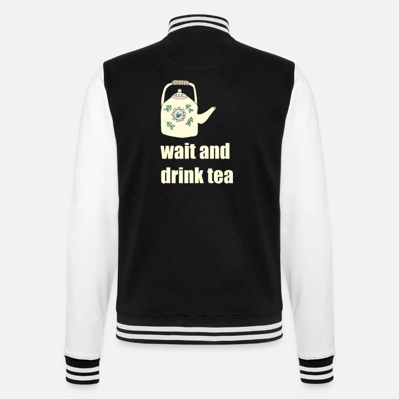 wait and drink tea - College Sweat Jacket - black/white