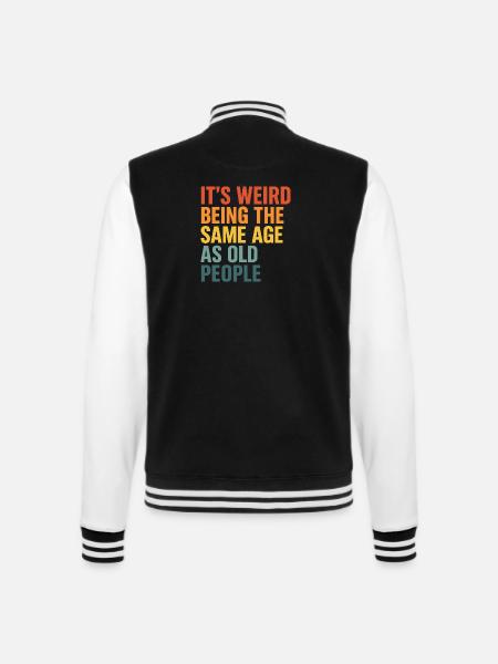 Same age as old people - College-Sweatjacke - Schwarz/Weiß