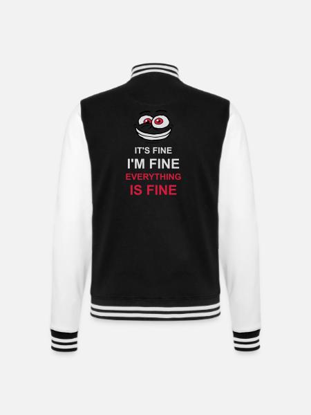 everything is fine quote - College Sweat Jacket - black/white
