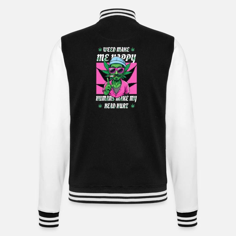 Weed Makes Me Happy... - College Sweat Jacket - black/white