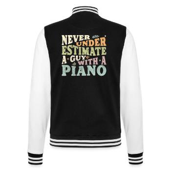 Never underestimate a Guy with a Piano - College-Sweatjacke - Schwarz/Weiß - Hinten - Marisol (170cm)
