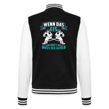 wenn das eis ruft muss ich gehen eishockey hockey - College-Sweatjacke - Schwarz/Weiß - Hinten - Marisol (170cm)