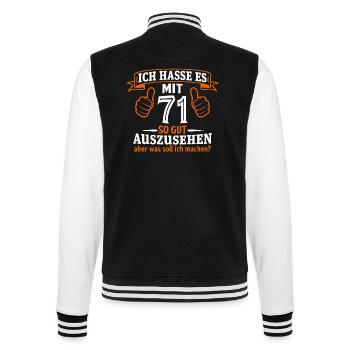 71 Jahre Geschenk 71. Geburtstag Lustig Geschenk - College-Sweatjacke - Schwarz/Weiß - Hinten - Marisol (170cm)