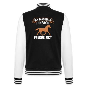 Ich Mag Halt Einfach Pferde Okay - College-Sweatjacke - Schwarz/Weiß - Hinten - Marisol (170cm)