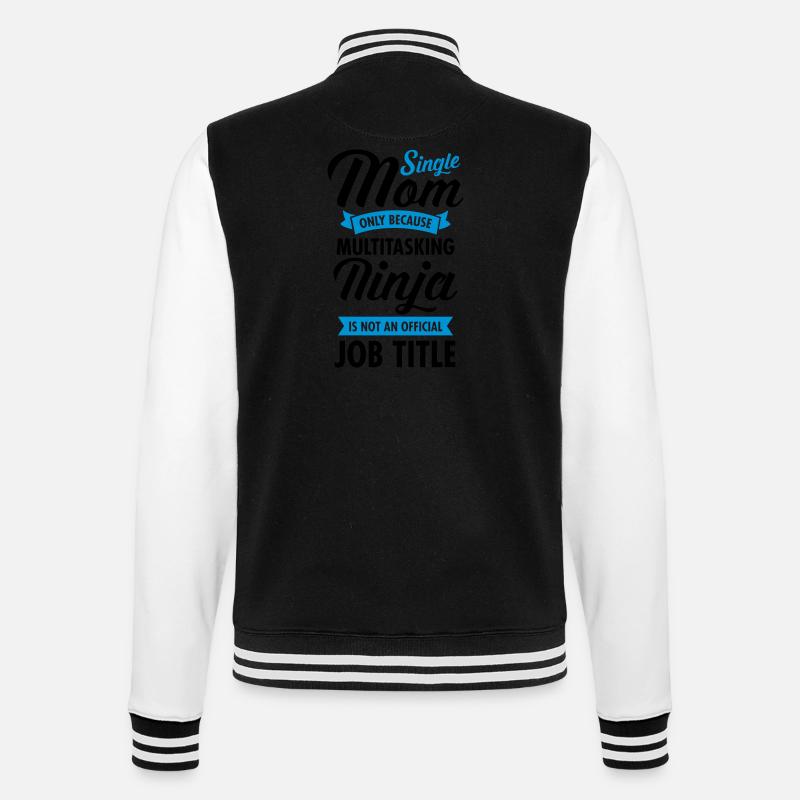 Single Mom - Multitasking Ninja - College Sweat Jacket - black/white