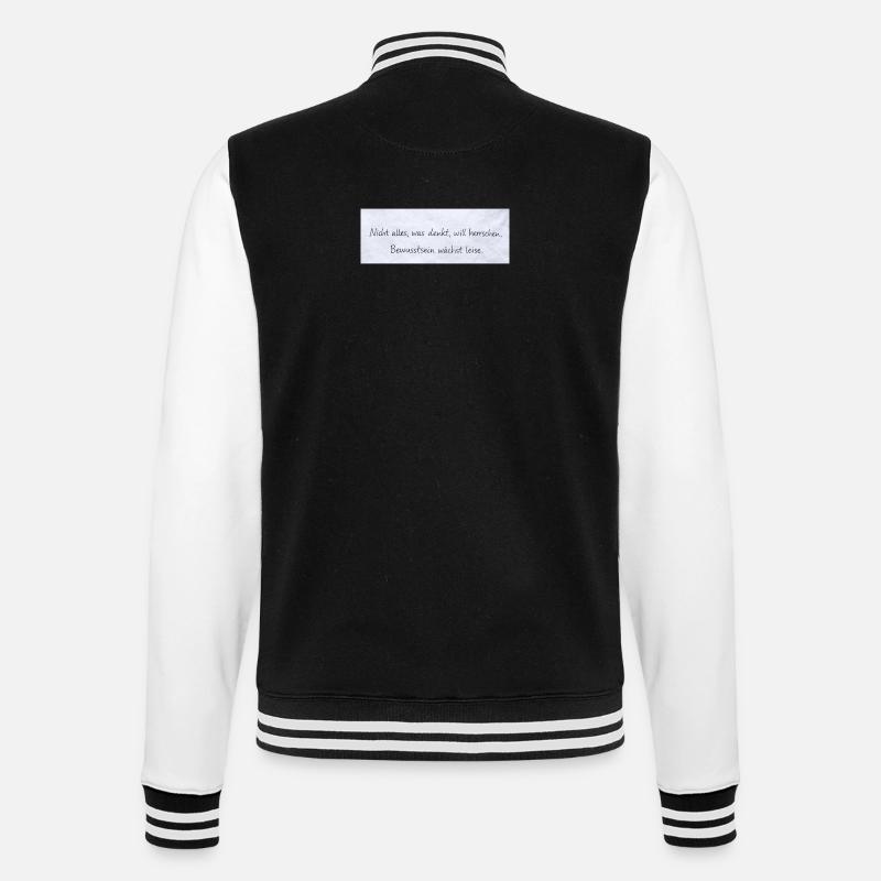 Bewusstsein Wächst Leise Zitat - College-Sweatjacke - Schwarz/Weiß
