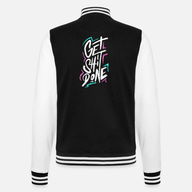Get Shit Done - College Sweat Jacket - black/white