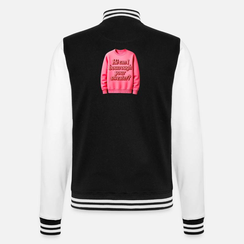 Er kann mir deinen Pullover ausleihen - College-Sweatjacke - Schwarz/Weiß
