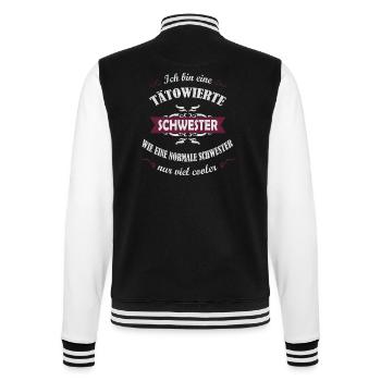 Ich bin eine Tätowierte Schwester viel cooler - College-Sweatjacke - Schwarz/Weiß - Hinten - Marisol (170cm)
