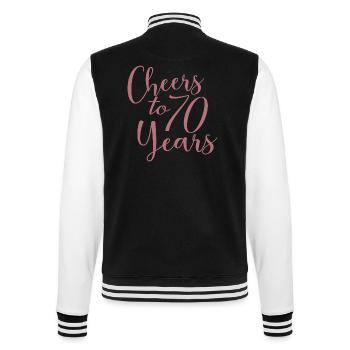 Cheers To 70 Years 70th Birthday Anniversary - College Sweat Jacket - black/white - Back - Marisol (170cm)