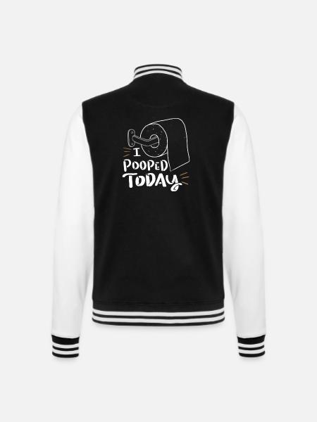 Funny I Pooped Today Statement Shirt - College-Sweatjacke - Schwarz/Weiß