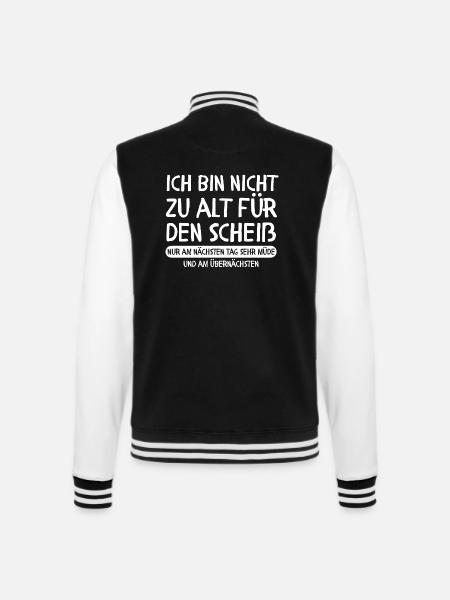 Ich bin nicht zu alt für den Scheiß - Geburtstag - College-Sweatjacke - Schwarz/Weiß