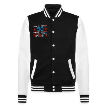 Im not 50 I'm 18 with 32 Years Experience 50 Years - College Sweat Jacket - black/white - Front - Nik (191cm) & Marisol (170cm)