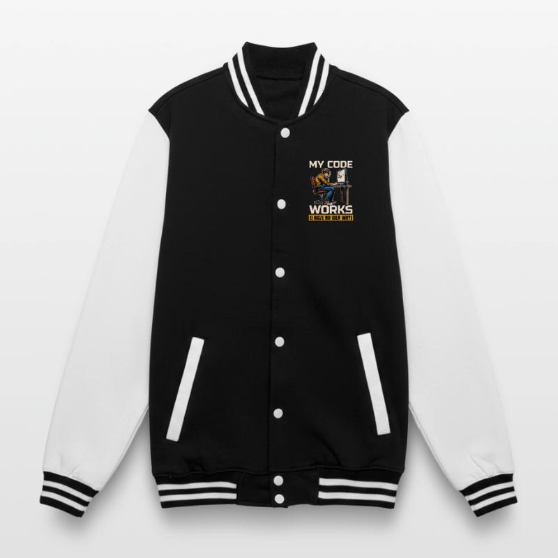 Coder My Code Works I Have No Idea Web Developer College Sweat Jacket