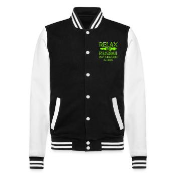 Paranormal Investigator Is Here - Relax Bro Design - College-Sweatjacke - Schwarz/Weiß - Vorne - Nik (191cm) & Marisol (170cm)