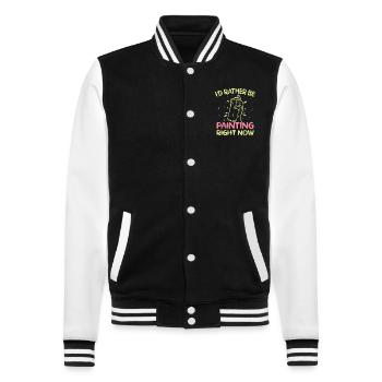 Artist Painter Graphic I'd Rather Be Painting Art - College Sweat Jacket - black/white - Front - Nik (191cm) & Marisol (170cm)