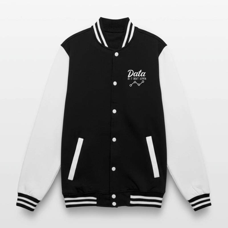 Daten oder es ist nicht passiert Data Analyst Data Tees College-Sweatjacke