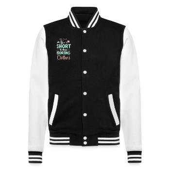 Life's Too Short To Wear Boring Clothes - College Sweat Jacket - black/white - Front - Nik (191cm) & Marisol (170cm)