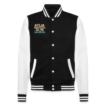 It's A Beautiful Day For Learning - College Sweat Jacket - black/white - Front - Nik (191cm) & Marisol (170cm)