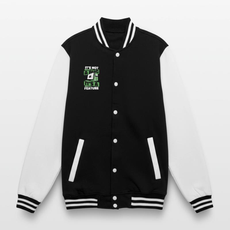 It's Not A Bug It's A Feature Developer Coder College-Sweatjacke