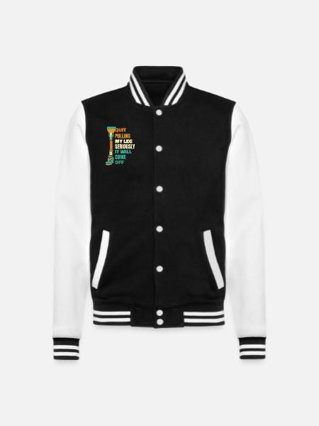Hör auf, mein Bein ernsthaft zu ziehen Prothese Fuß Bein - College-Sweatjacke - Schwarz/Weiß