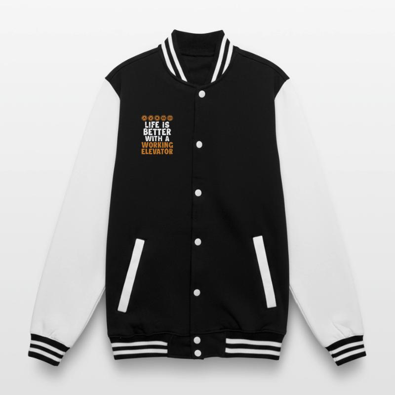 Life is Better with a Working Elevator Elevator College Sweat Jacket