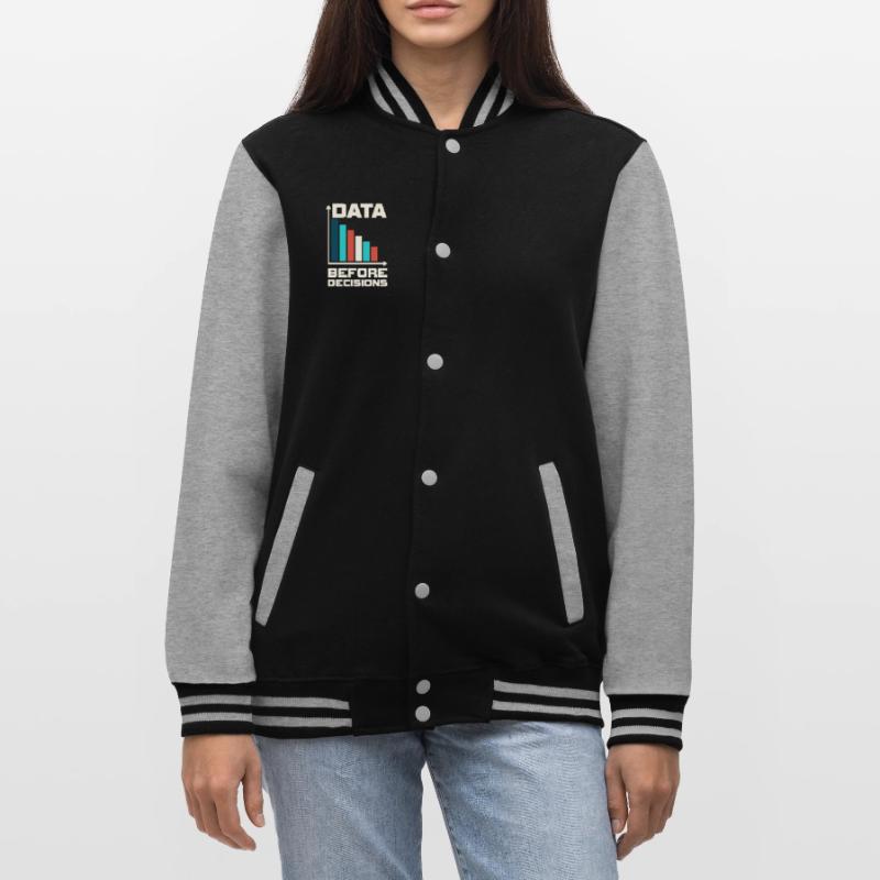 Data Before Decision Data or It Didn't College Sweat Jacket
