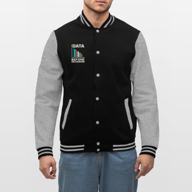 Data Before Decision Data or It Didn't College Sweat Jacket