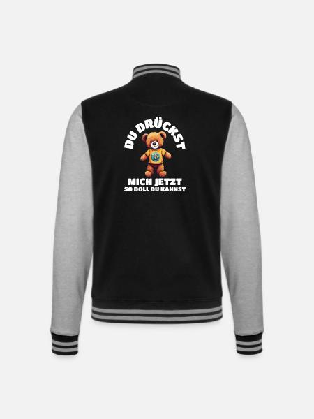 Teddybär Du Drückst Mich Spruch - College-Sweatjacke - Schwarz/Grau meliert
