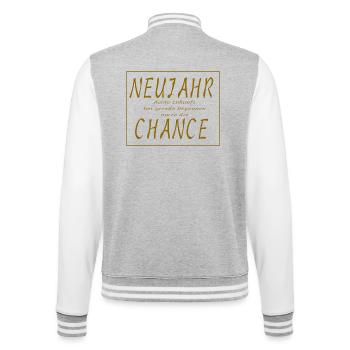 Neues Jahr Neue Chance - Slogan Spruch - College-Sweatjacke - Grau meliert/Weiß - Hinten - Marisol (170cm)