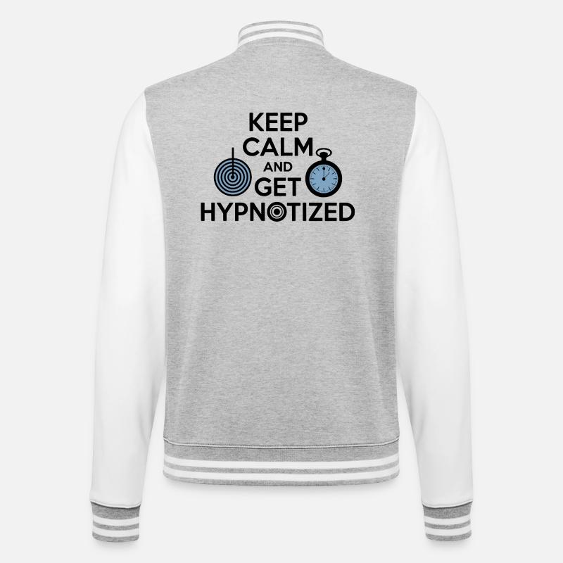 Hypnotist Keep Calm Get Hypnotized Professional  - College Sweat Jacket - heather grey/white