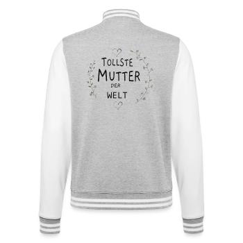 Tollste Mutter der Welt - College-Sweatjacke - Grau meliert/Weiß - Hinten - Marisol (170cm)