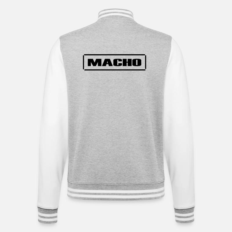 Macho, männlich, frech, Sarkasmus,fun,Geschenkidee - College-Sweatjacke - Grau meliert/Weiß
