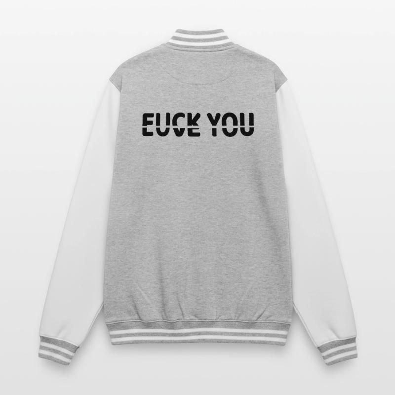 Ob ich dich liebe oder nicht # College-Sweatjacke