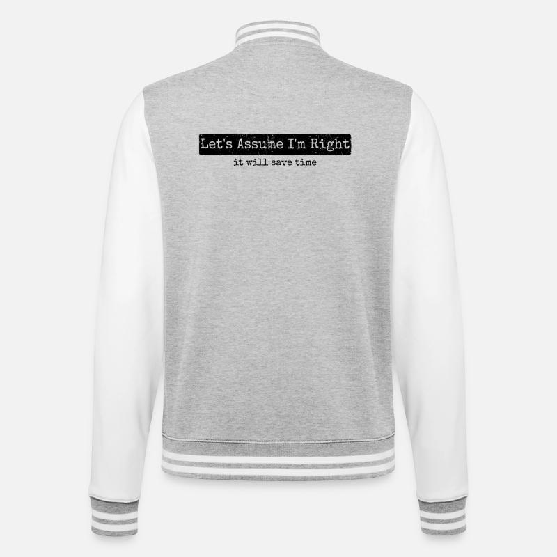 Humour Sarcasme Let's Assume I'm Right - Veste Teddy - gris chiné / blanc