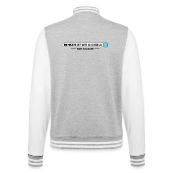 Denken ist wie Googeln – nur krasser - College-Sweatjacke - Grau meliert/Weiß - Hinten - Marisol (170cm)