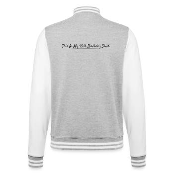 45th Anniversary 45 Years Anniversary - College Sweat Jacket - heather grey/white - Back - Marisol (170cm)