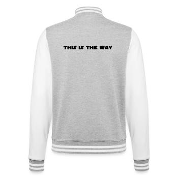 This Is The Way Sci-Fi-Fans schwarz - College-Sweatjacke - Grau meliert/Weiß - Hinten - Marisol (170cm)