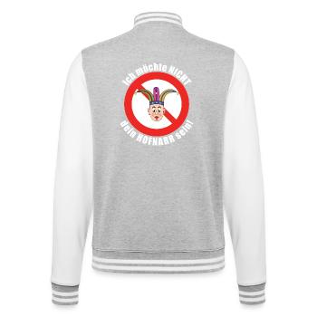 Ich möchte nicht dein Hofnarr sein - College-Sweatjacke - Grau meliert/Weiß - Hinten - Marisol (170cm)