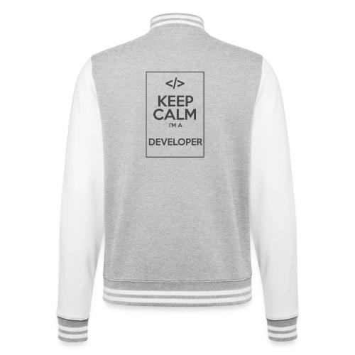 Keep Calm I'm a developer - College Sweat Jacket