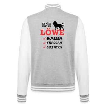 Löwe Geil Fressen Sprüche Lustig Geile Frisur - College-Sweatjacke - Grau meliert/Weiß - Hinten - Marisol (170cm)